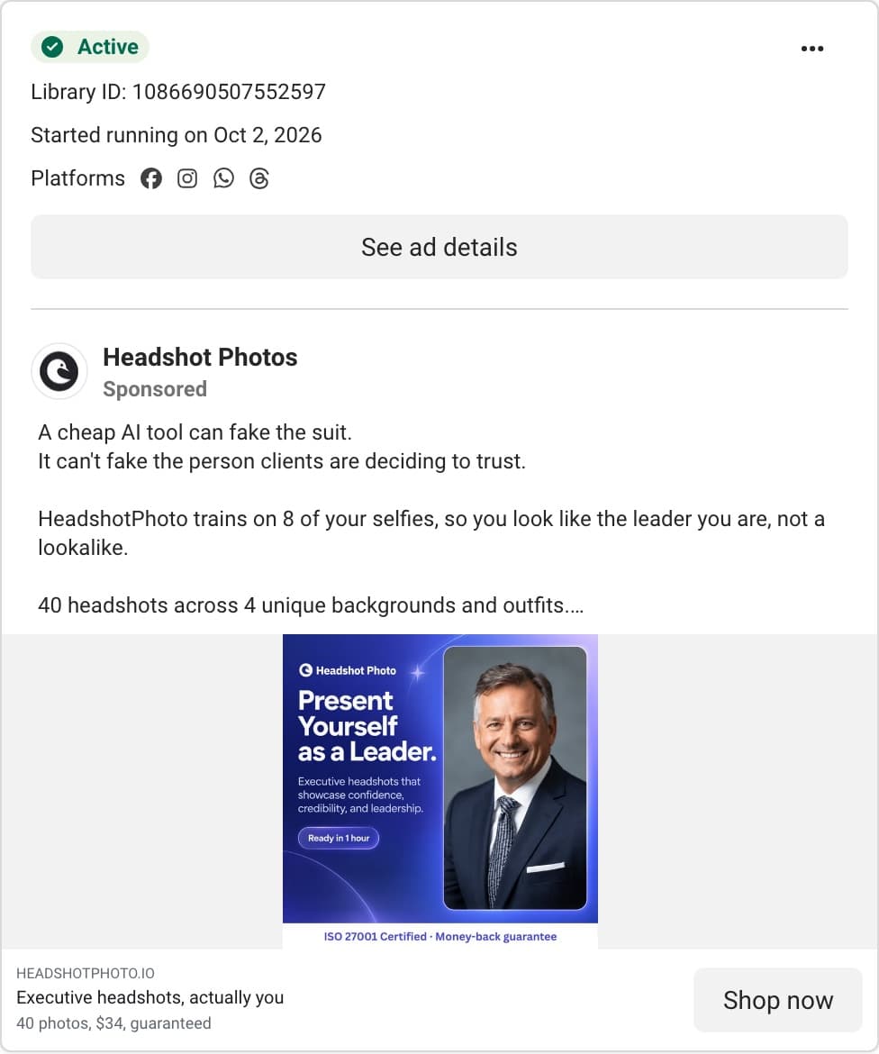 Headshot Photos ad started running on Oct 2, 2026: A cheap AI tool can fake the suit. It can't fake the person clients are deciding to trust.