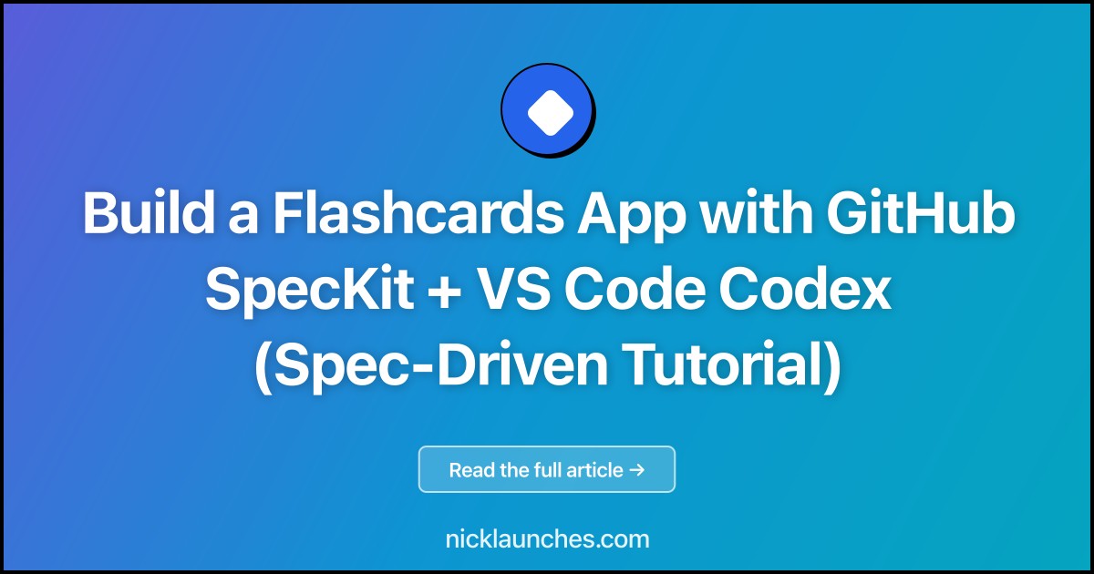 Build a Flashcards App with GitHub SpecKit + VS Code Codex (Spec-Driven Tutorial)