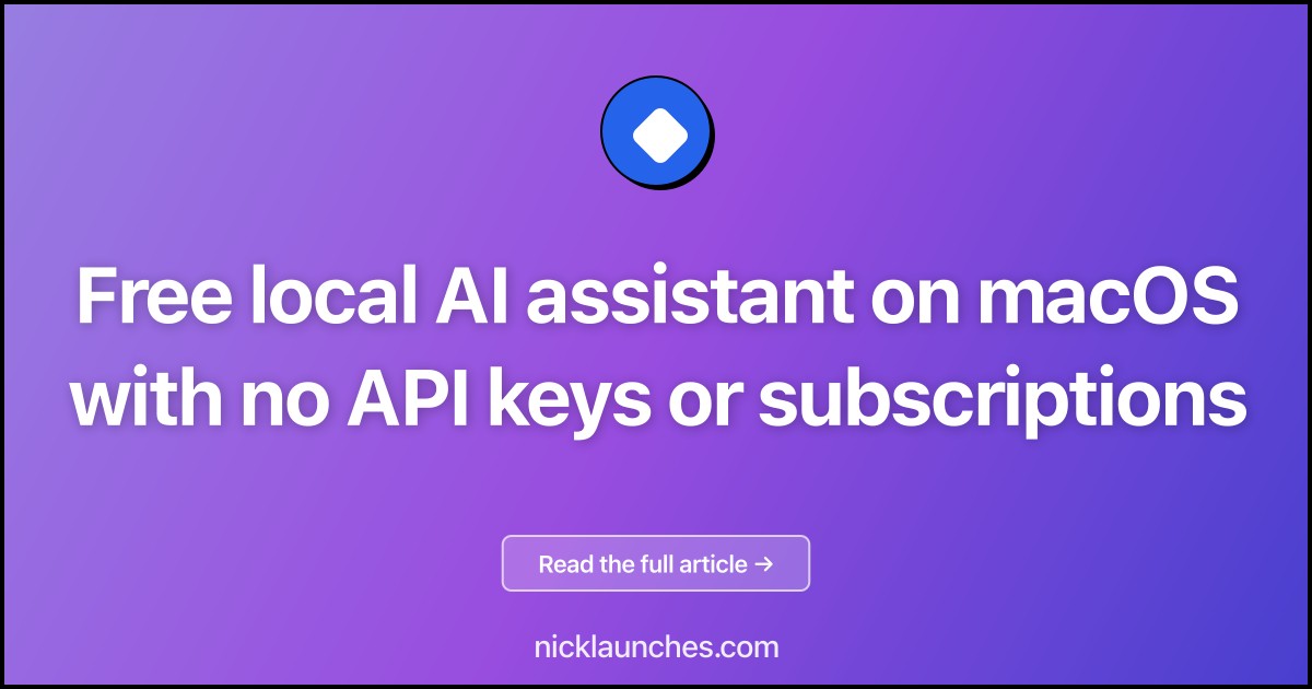 Free Local AI Assistant on macOS (Ollama) | Nick Launches