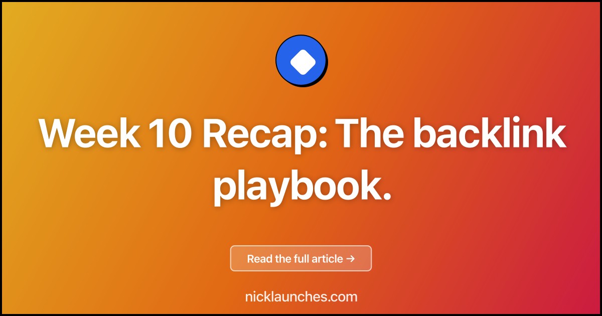 Week 10 Recap: The backlink playbook.
