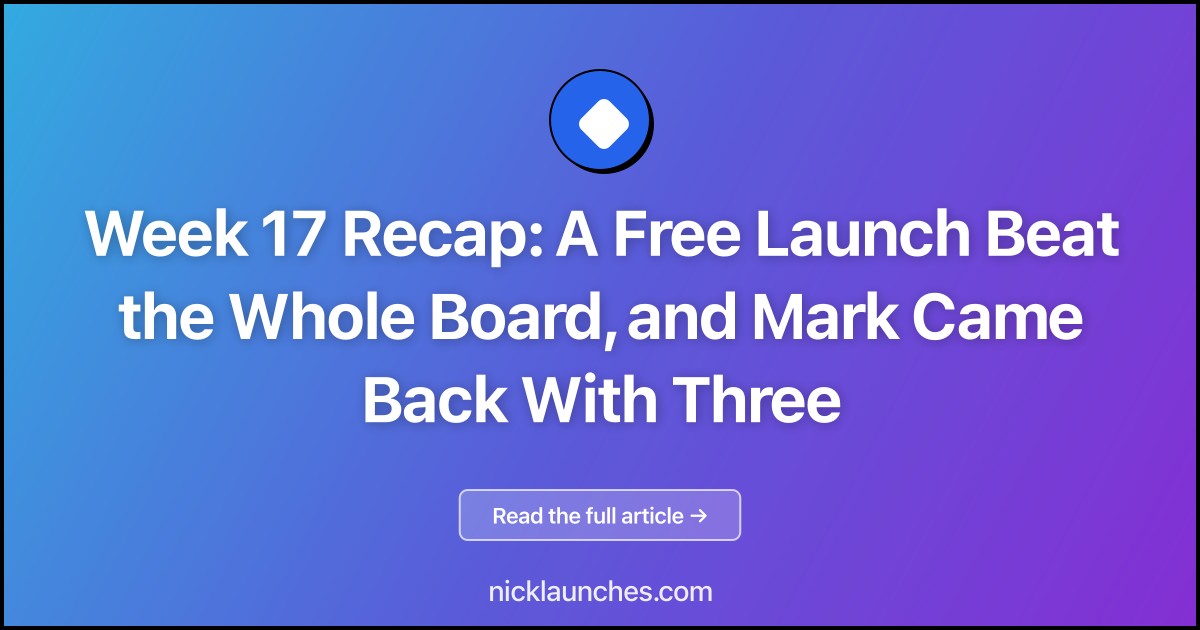Week 17 Recap: A Free Launch Beat the Whole Board, and Mark Came Back With Three
