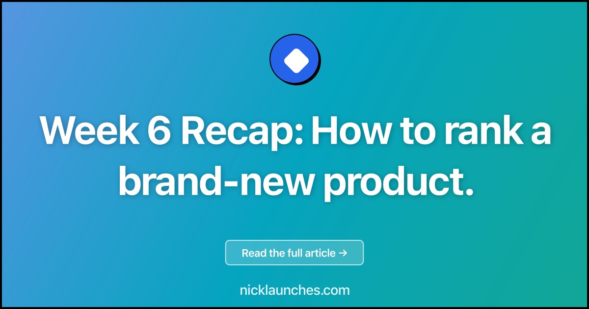 Week 6 Recap: How to rank a brand-new product.